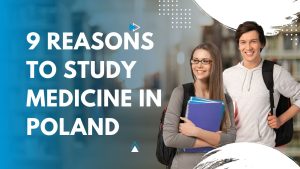 9 Reasons to Study Medicine in Poland
